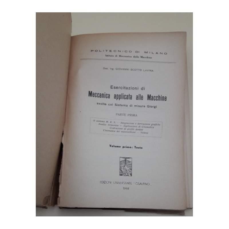 Esercitazioni di Meccanica Applicata Alle Macchine Svolte Col Sistema di Misura Giorgi-2 Voll. 
