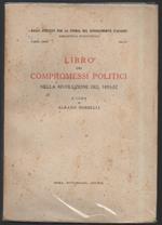 Libro Dei Compromessi Politici Nella Rivoluzione Del 1831 - 32 