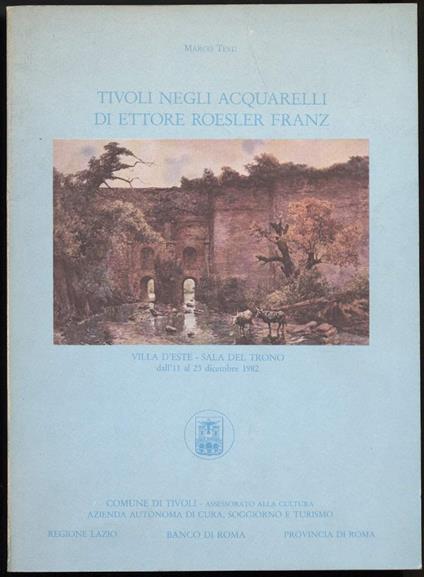 Tivoli Negli Acquarelli di Ettore Roesler Franz - Marco Testi - copertina