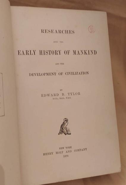 Researches Into The Early History Of Mankind And The Development Of Civilization  - Edward B. Tylor - copertina
