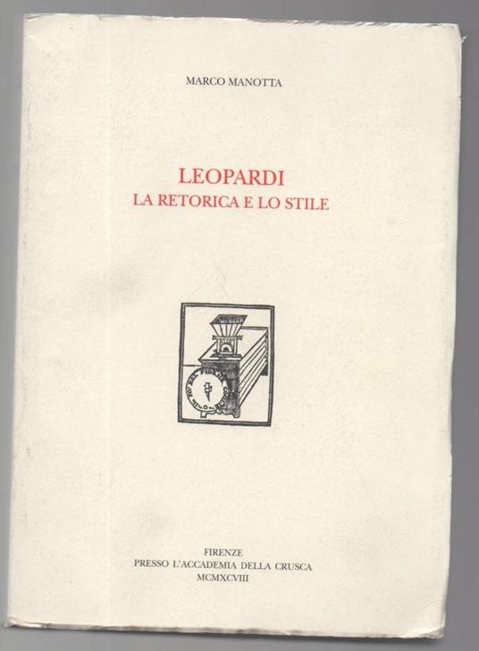 Leopardi La Retorica e Lo Stile  - Marco Manotta - copertina