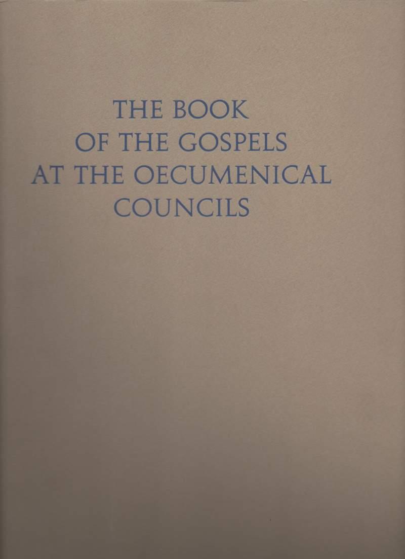 The Book Of The Gospels At The Oecumenical Councils
