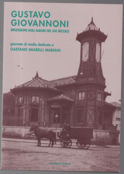 Gustavo Giovannoni Riflessioni Agli Albori Del Xxi Secolo - copertina