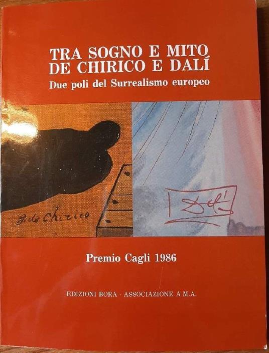 Tra Sogno e Mito De Chirico e Dali-due Poli Del Surrealismo Europeo - copertina