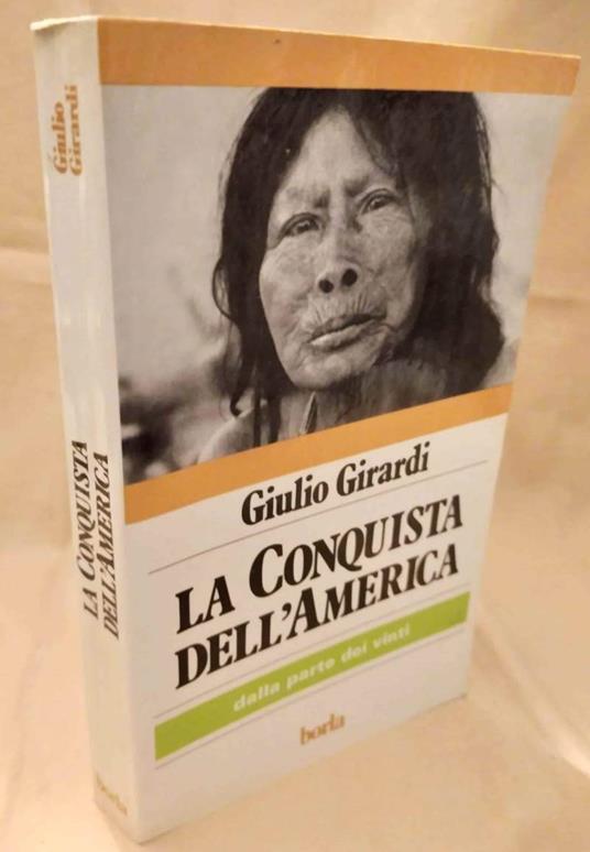 La Conquista Dell'america Dalla Parte Dei Vinti  - Giulio Girardi - copertina
