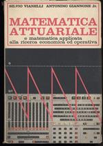 Matematica Attuariale e Matematica Applicata Alla Ricerca Economica Ed Operativa- Vol. Iii