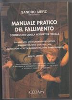 Manuale Pratico Del Fallimento Commentato con La Normativa Fiscale 