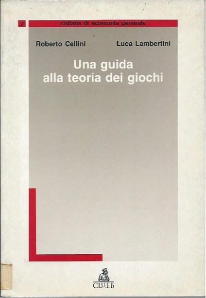 Una Guida Alla Teoria Dei Giochi - Roberto Cellini - copertina