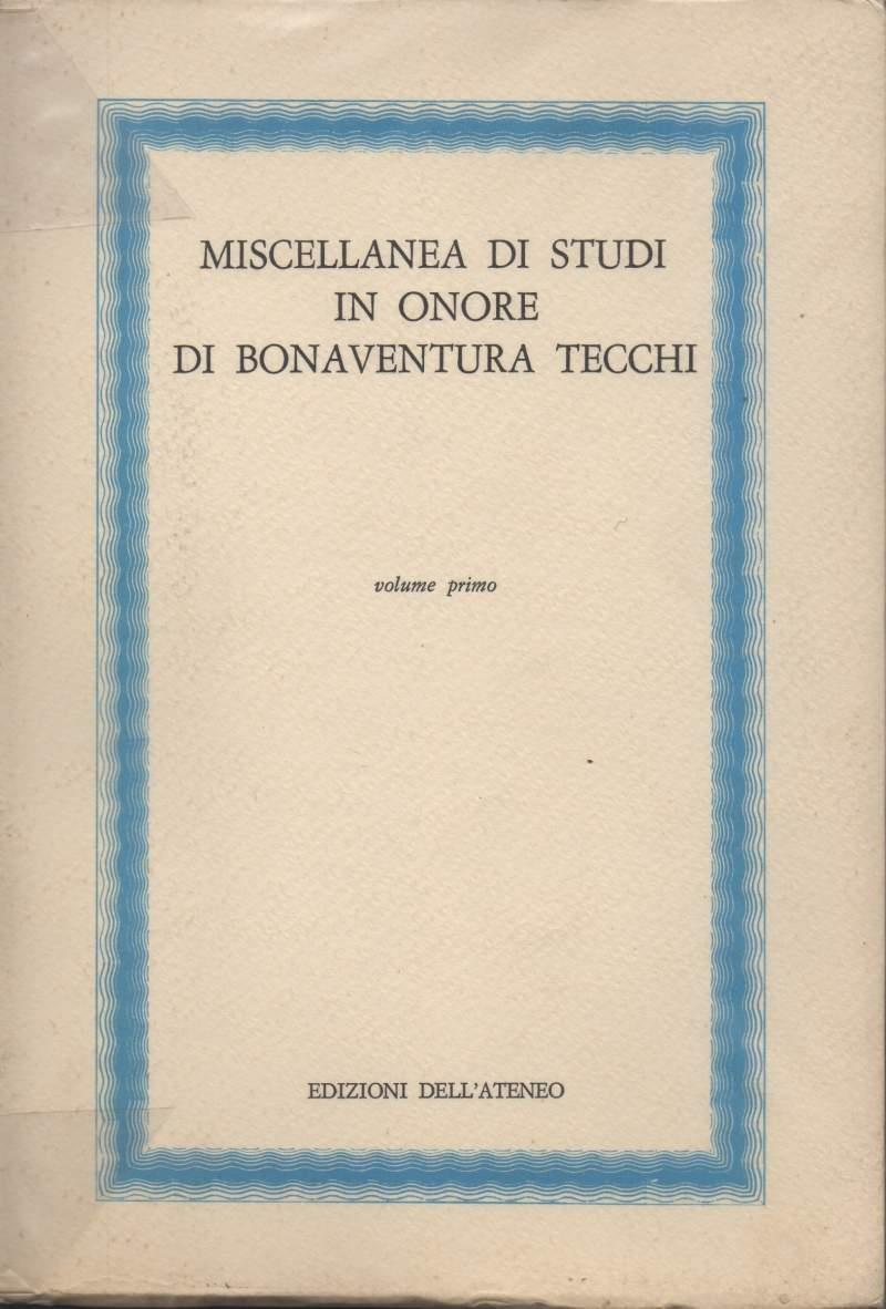 Miscellanea di Studi in Onore di Bonaventura Tecchi 