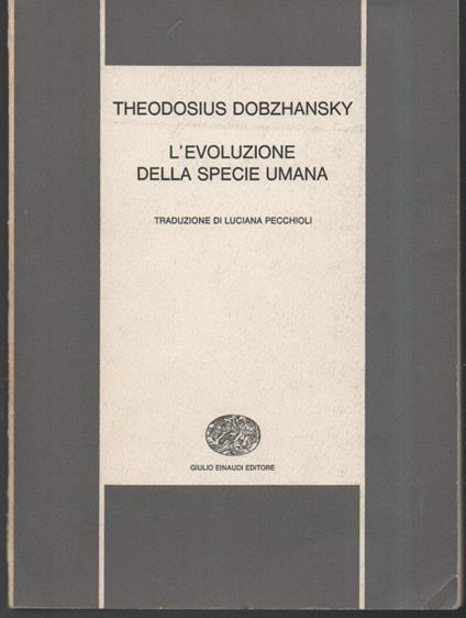 L' evoluzione Della Specie Umana  - Theodosius Dobzhansky - copertina