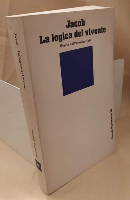 La Logica Del Vivente Storia Dell'ereditarietˆ  - Francois Jacob - copertina