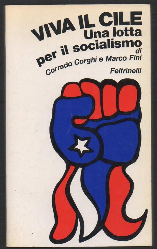 Viva Il Cile Una Lotta per Il Socialismo - Corrado Corghi - copertina