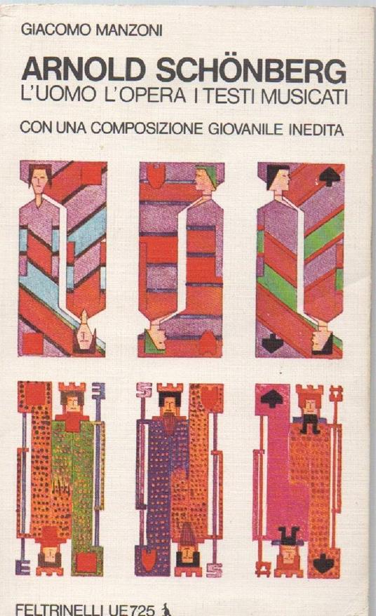 Arnold Schonenberg L'uomo L'opera I Testi Musicati  - Giacomo Manzoni - copertina