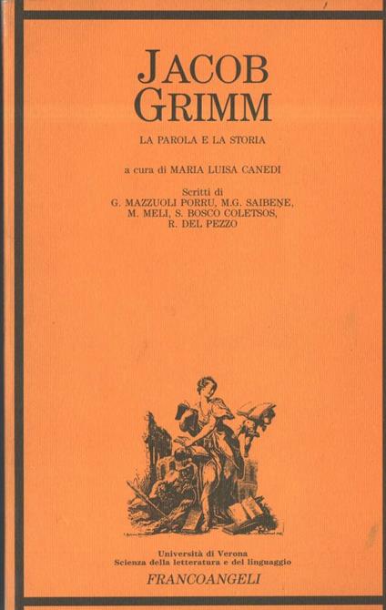 Jacob Grimm La Parola e La Storia  - copertina