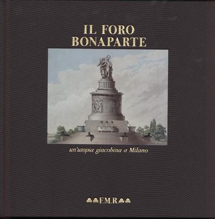 Il Foro Bonaparte-un Utopia Giacobina a Milano - copertina