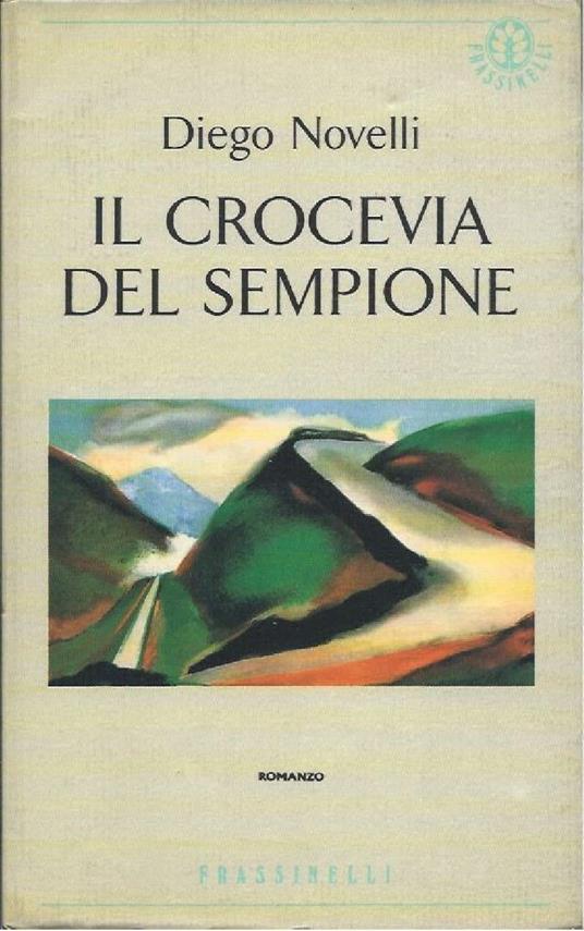 Il Crocevia Del Sempione - Diego Novelli - copertina