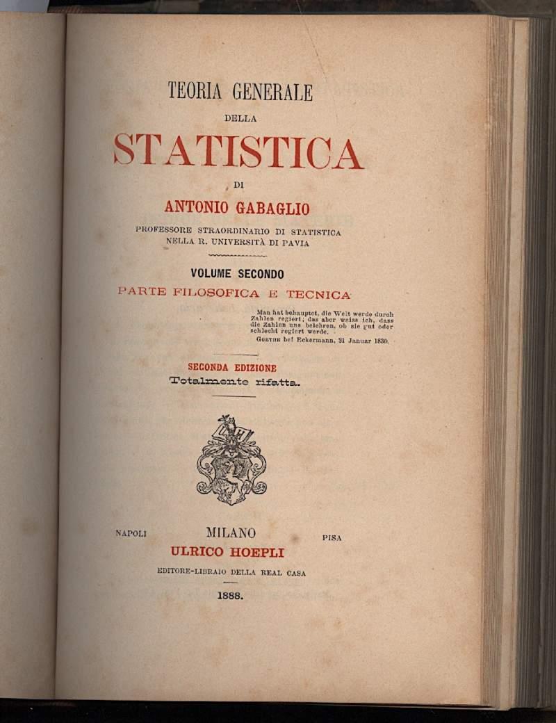Teoria Generale Della Statistica-parte Storica-parte Filosofica e Tecnica 2 Voll. in 1-