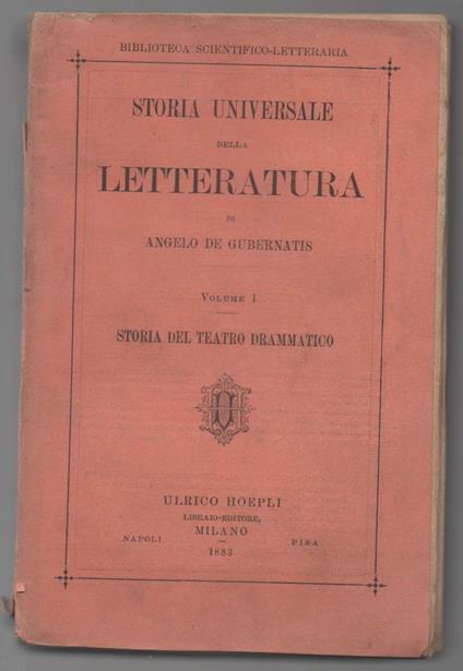 Storia Universale Della Letteratura. Storia Del Teatro Drammatico. Volume I - Angelo De Gubernatis - copertina