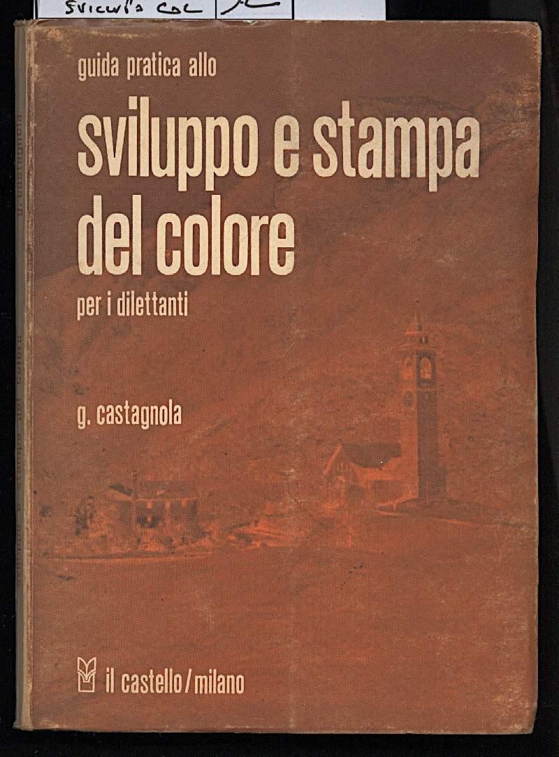 Guida Pratica Allo Sviluppo e Stampa Del Colore per I Dilettanti