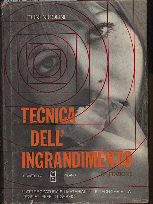 Tecnica Dell'ingrandimento - Toni Nicolini - copertina