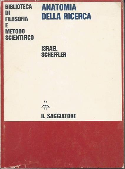 Anatomia Della Ricerca - Studi Filosofici Nella Teoria Della Scienza  - copertina