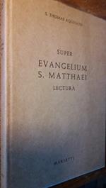 Super Evangelium S. Matthaei Lectura