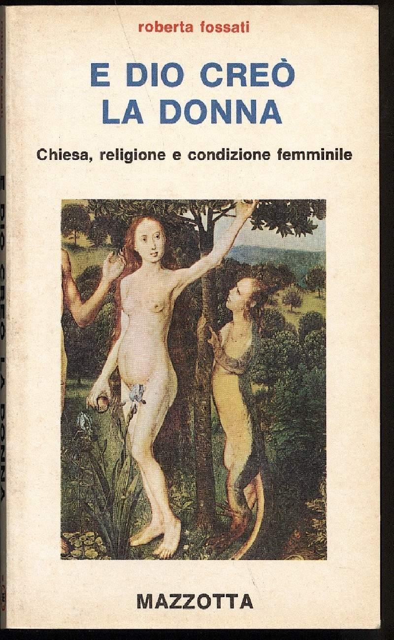 E Dio Creo La Donna Chiesa Religione e Condizione Femminile