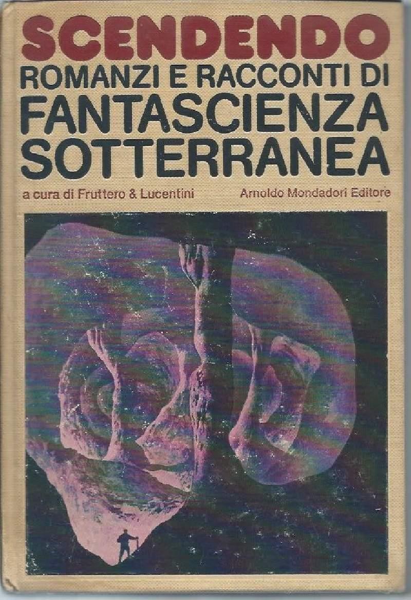 Scendendo - Romanzi e Racconti di Fantascienza Sotterranea