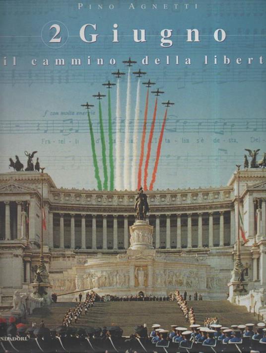 2 Giugno - Il Cammino Della Libertˆ - Pino Agnetti - copertina