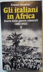 Gli Italiani in Africa-soria Delle Guerre Coloniali