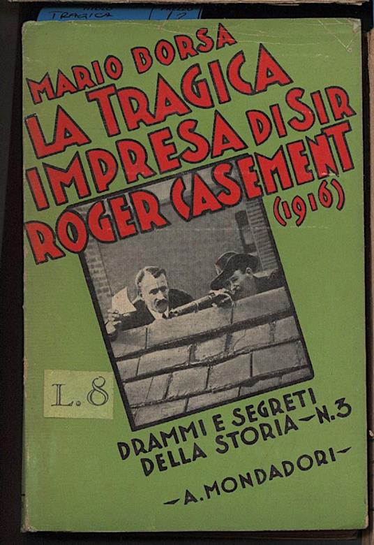 La Tragica Impresa di Sir Roger Casement  - Mario Borsa - copertina