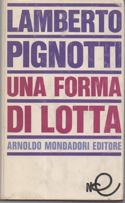 Una Forma di Lotta-contro L'anonimato Dei Prodotti in Serie Della Civiltˆ Tecnologica - Lamberto Pignotti - copertina