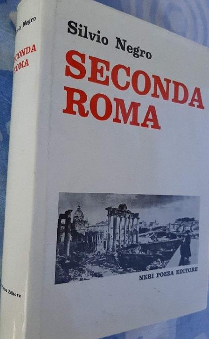 Seconda Roma 1850-1870  - Silvio Negro - copertina