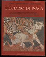 Bestiario di Roma-un Insolito Viaggio Storico, Artistico, Archeologico Alla Riscoperta Dei Mitici e Simbolici Animali