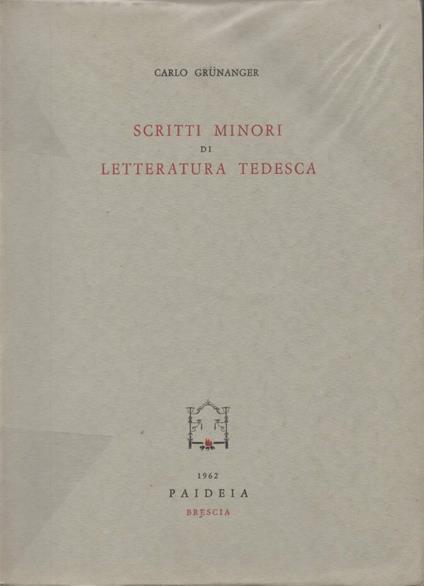 Scritti Minori di Letteratura Tedesca  - Carlo Grunanger - copertina