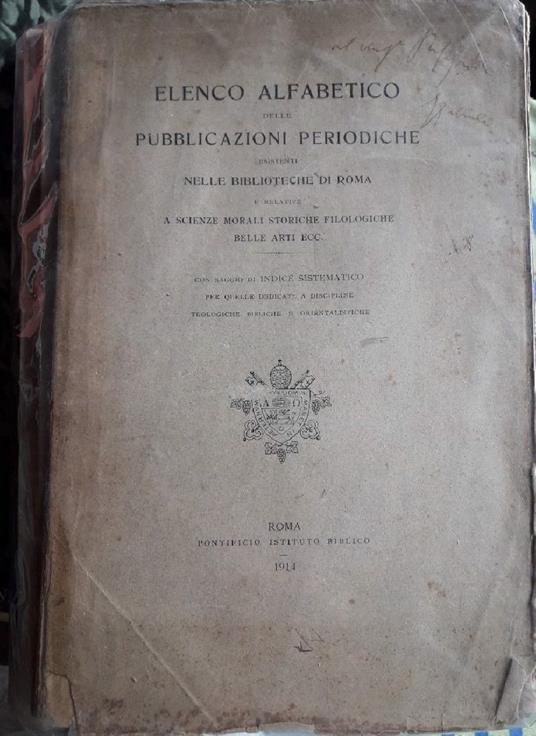 Elenco Alfabetico Delle Pubblicazioni Periodiche Esistenti Nelle Biblioteche di Roma  - copertina