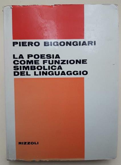 La Poesia Come Funzione Simbolica Del Linguaggio - Piero Bigongiari - copertina
