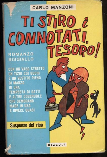 Ti Stiro I Connotati, Tesoro! - Carlo Manzoni - copertina