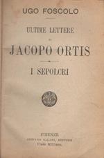 Ultime Lettere di Jacopo Ortis - I Sepolcri 