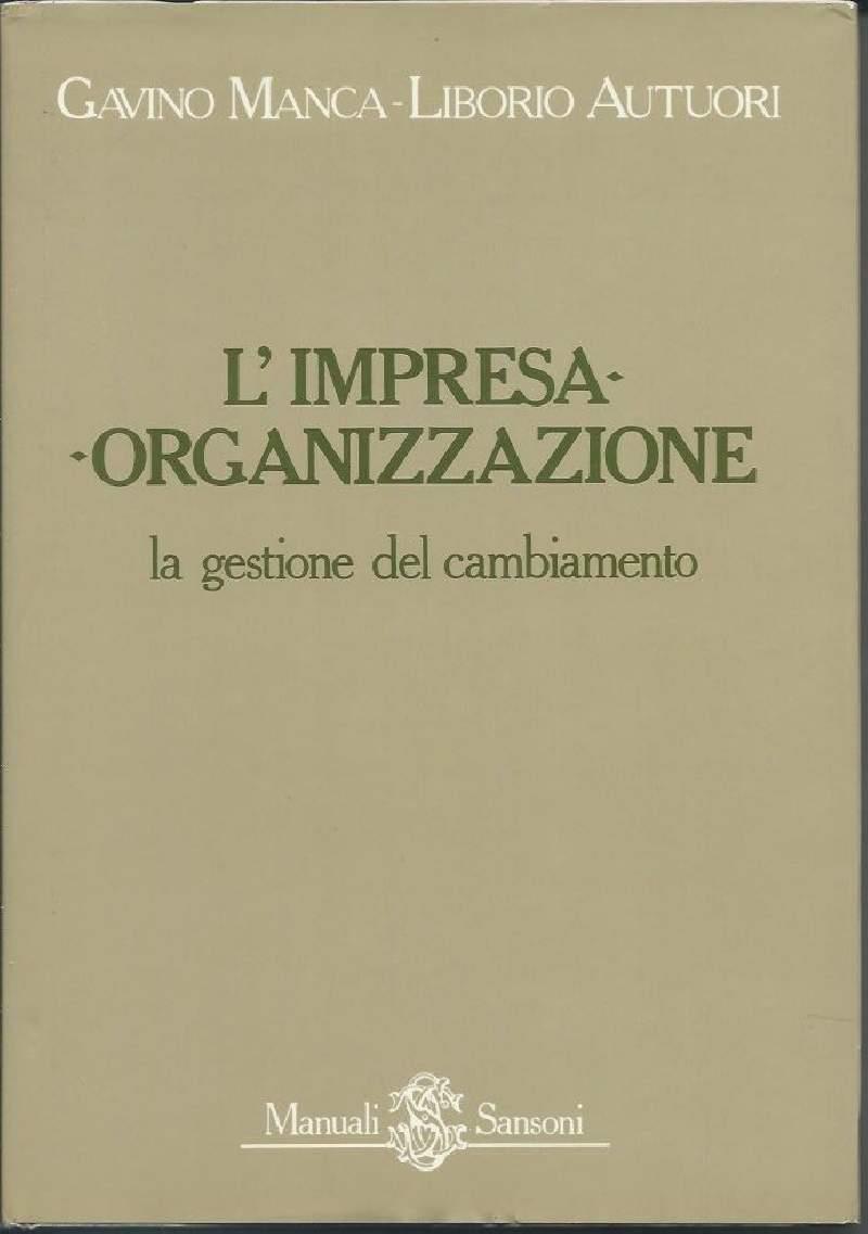 L' impresa-organizzazione - La Gestione Del Cambiamento
