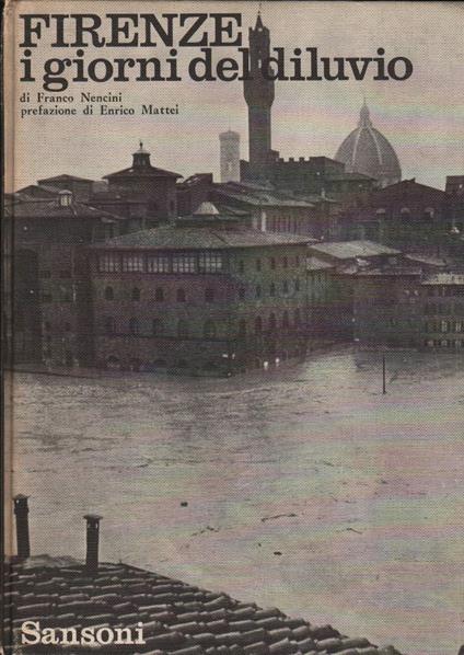 Firenze I Giorni Del Diluvio  - Franco Nencini - copertina