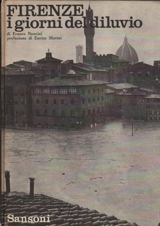 Firenze I Giorni Del Diluvio  - Franco Nencini - copertina