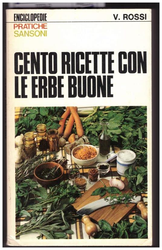 Cento Ricette con Le Erbe Buone - Vera Rossi - copertina