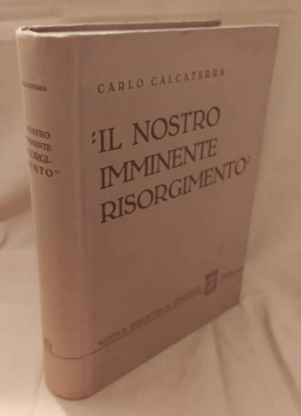 Il Nostro Imminente Risorgimento  - Carlo Calcaterra - copertina