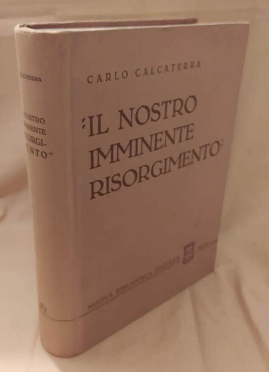 Il Nostro Imminente Risorgimento  - Carlo Calcaterra - copertina