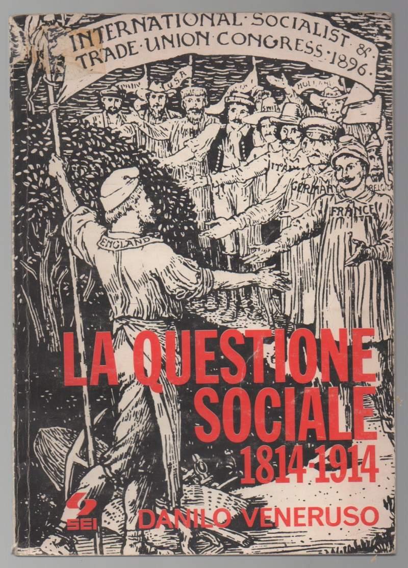 La Questione Sociale-1814-1914
