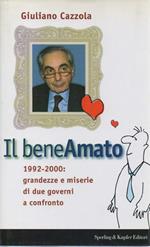 Il Beneamato - 1992-2000: Grandezze e Miserie di Due Governi a Confronto.