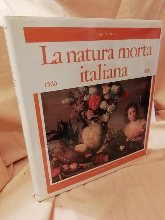 La Natura Morta Italiana 1560 - 1805  - Luigi Salerno - copertina