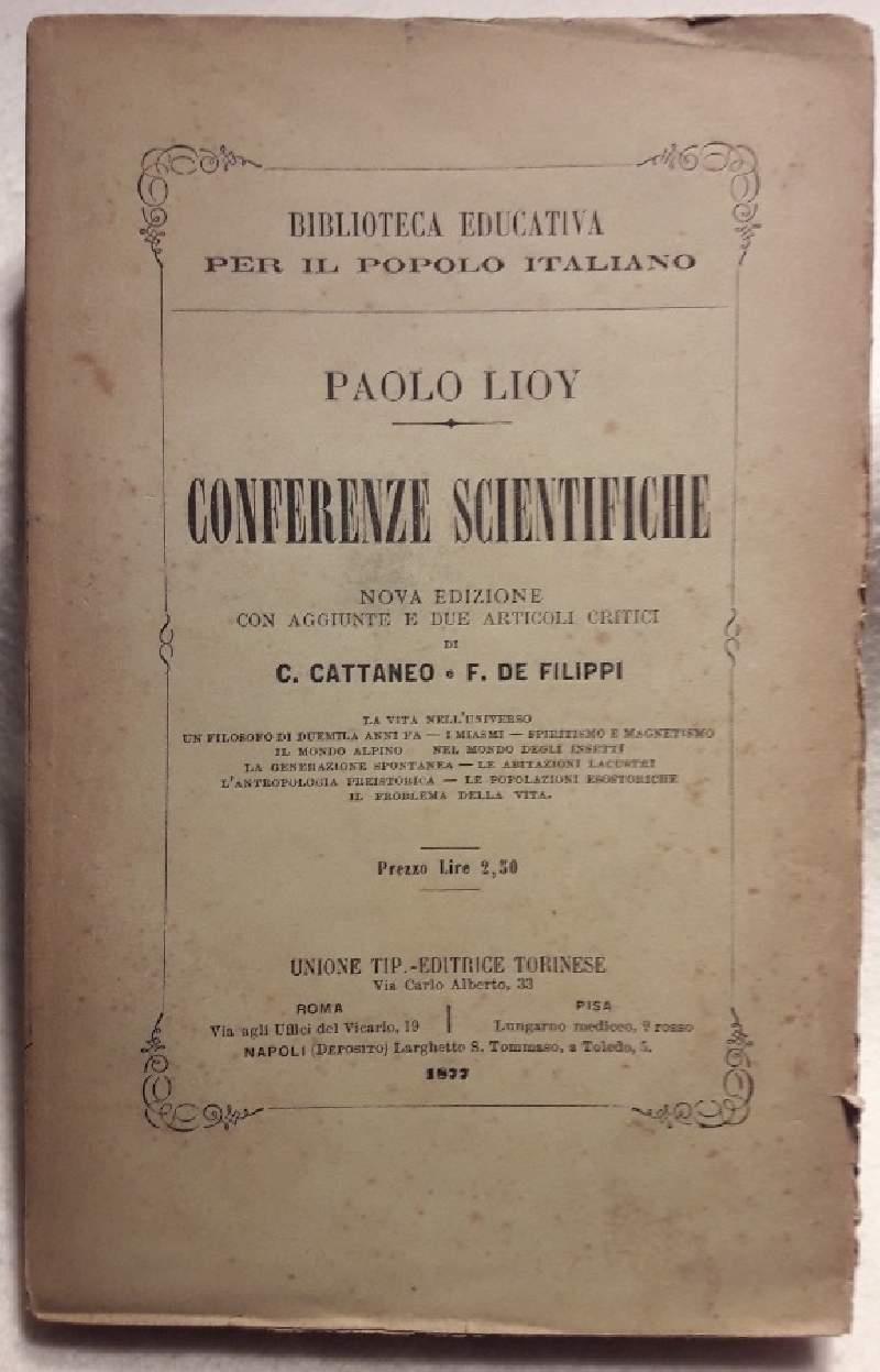 Conferenze Scientifiche-nova Edizione con Aggiunte e Due Articoli Critici di C.Cattaneo e F.De Filippi