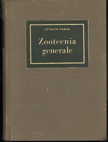 Zootecnia Generale-seconda Edizione Riveduta e Aggiornata - Ottavio Parisi - copertina